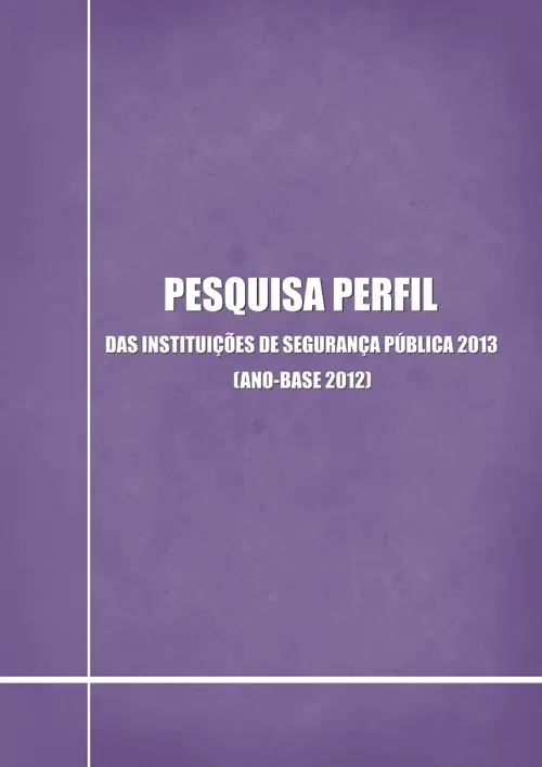 Livro organizado - Pesquisa Perfil das Instituições de Segurança Pública (ano base 2013)-1